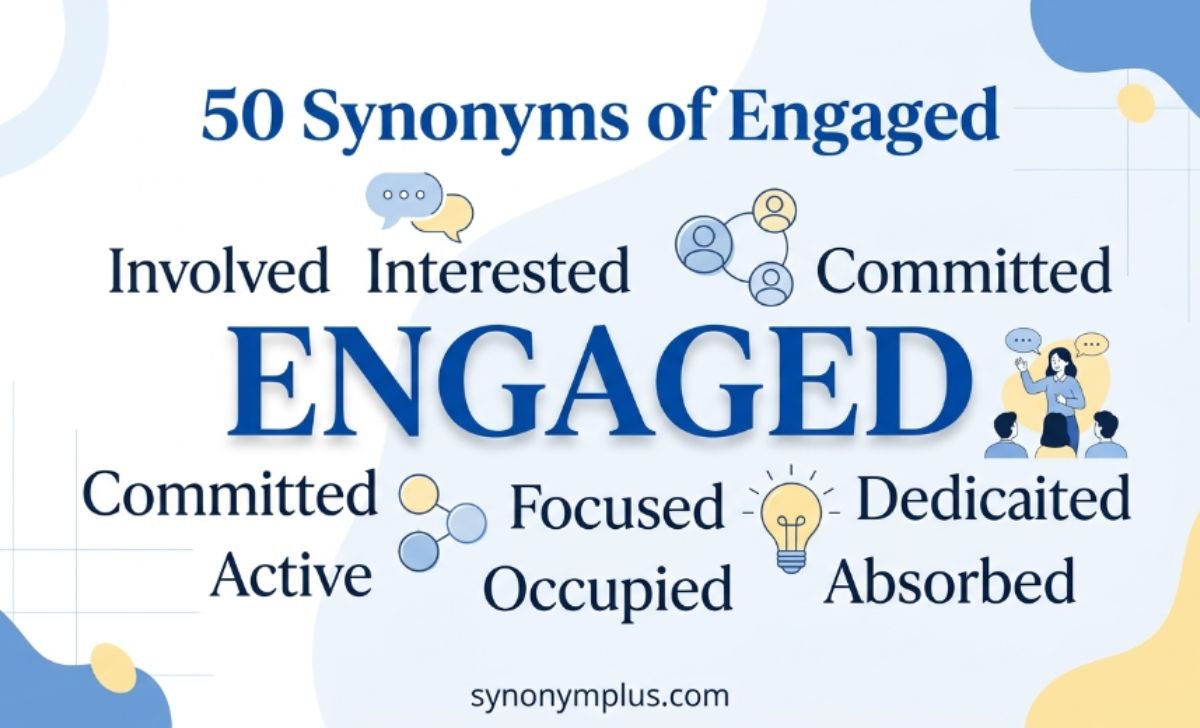 50 Synonyms of Engaged