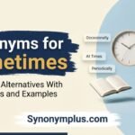 Synonyms for Sometimes