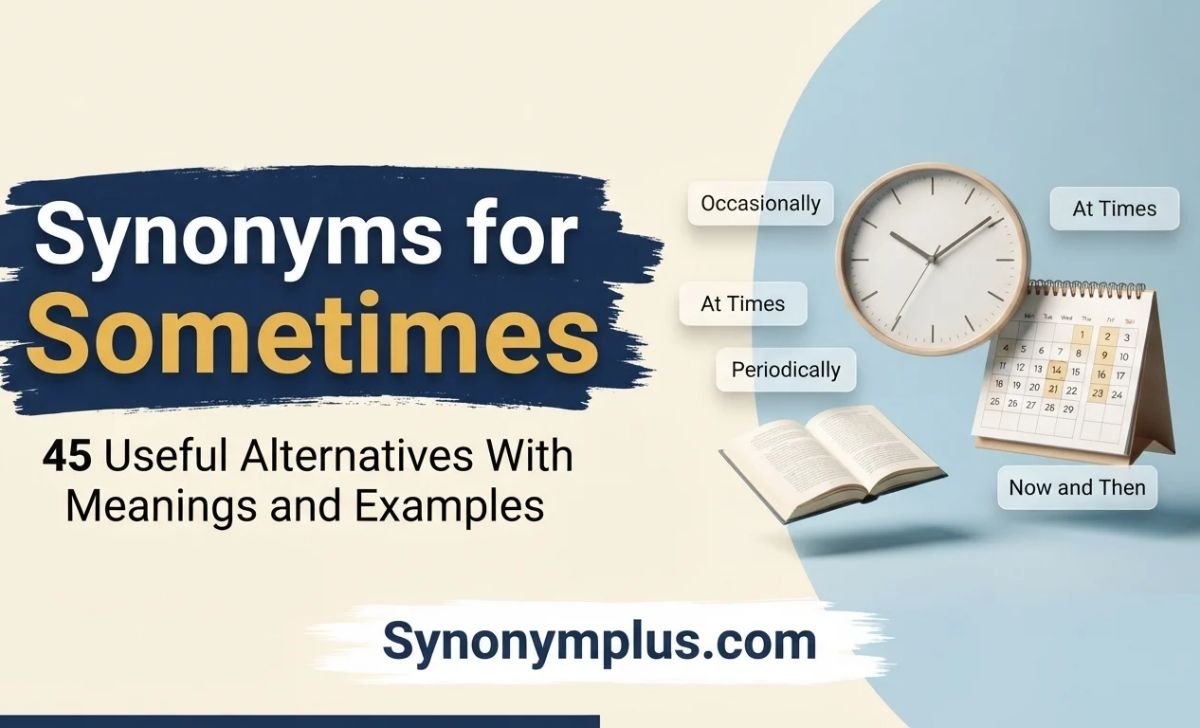 Synonyms for Sometimes